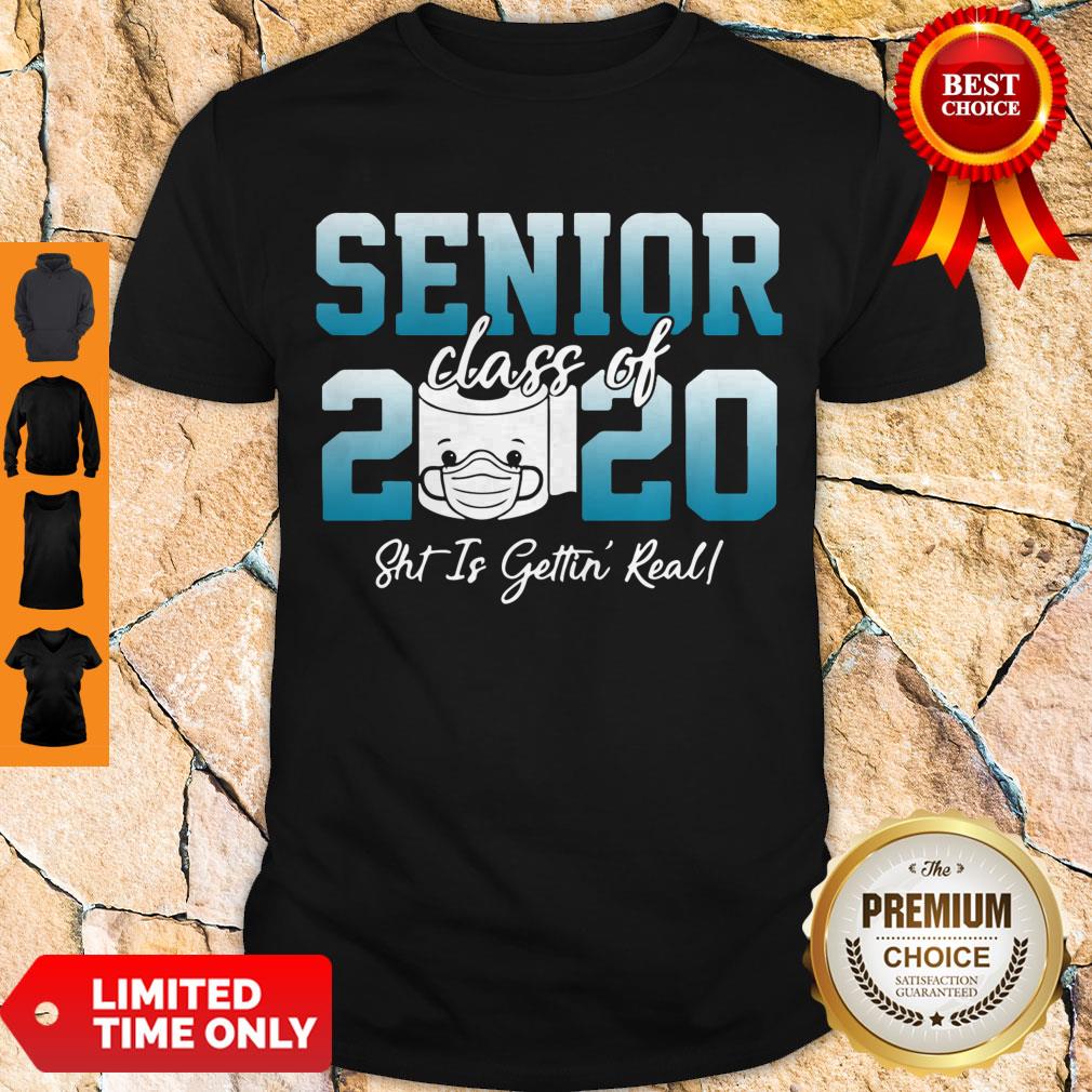 Top Senior Class Of 2020 Shit Is Getting Real 2020 Toilet Paper Shirt