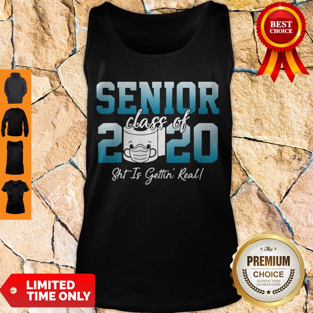 Top Senior Class Of 2020 Shit Is Getting Real 2020 Toilet Paper Shirt