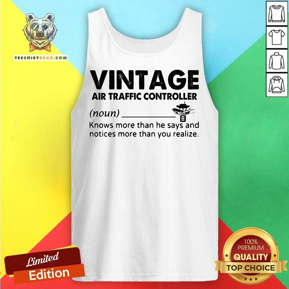 top-vintage-air-traffic-controller-knows-more-tank-top.jpg