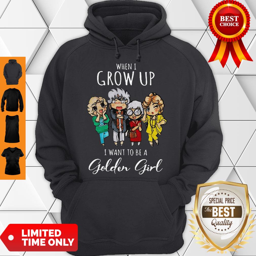 Top When I Grow Up I Want To Be A Golden Girl Cartoon Shirt