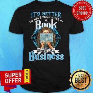 It’s Better To Have Your Nose In A Book Than In Someone Else’s Business Shirt