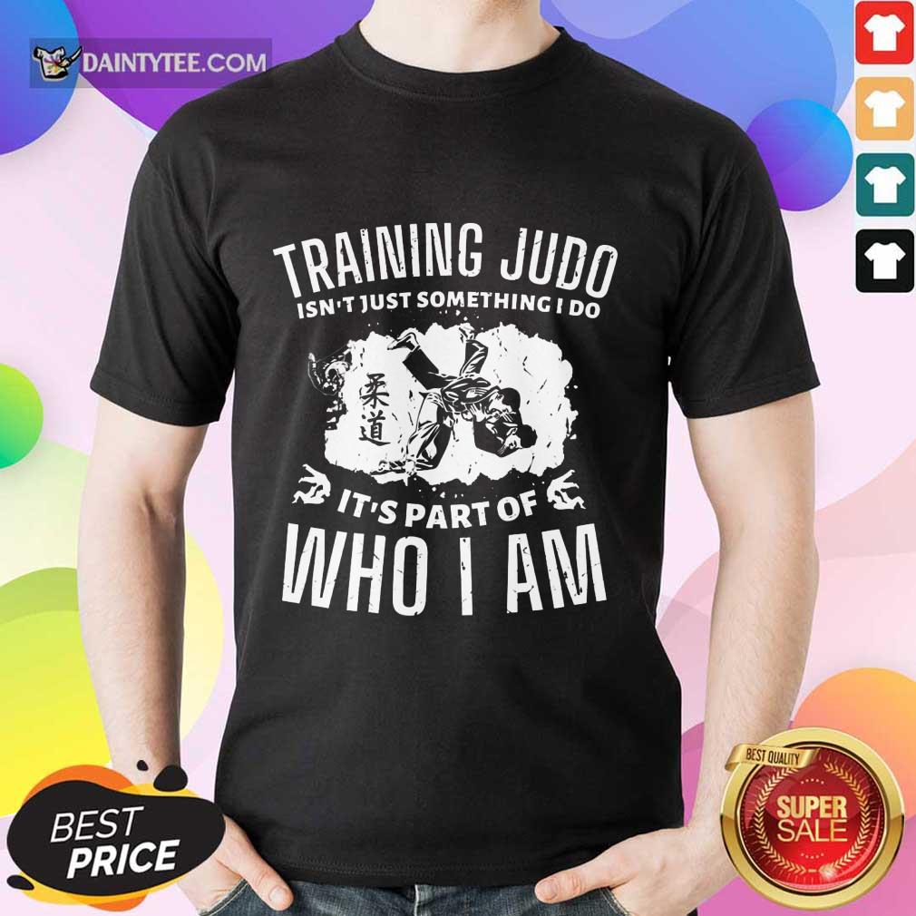 Training Judo Who I Am Shirt