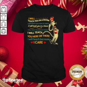 Pro I Will Teach You In A Room I Will Teach You Now On Zoom I Will Teach You In Your House Heart Dr Seuss Shirt