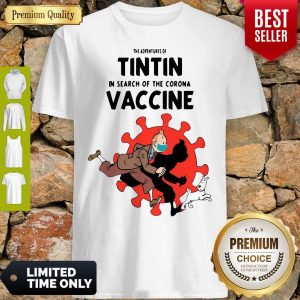 Top The Adventures Of Tintin In Search Of The Corona Vaccine Shirt