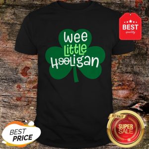 Official Wee Little Hooligan T-Shirt Saint Patrick Day Gift Shirt T-Shirt