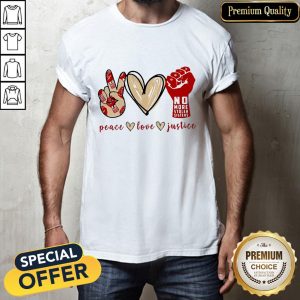 Attractive No More Stolen Sisters Peace Love Justice Shirt