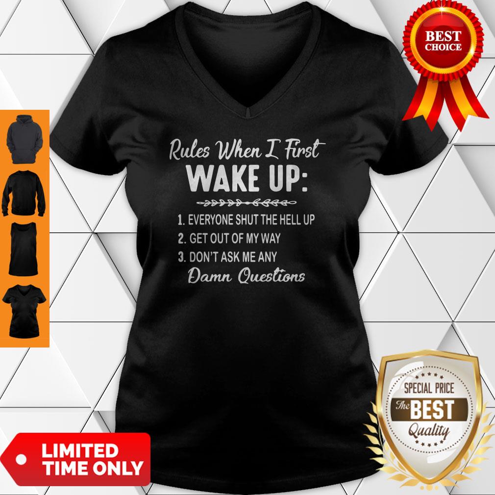 Rules When I First Wake Up Don’t Ask Me Any Damn Questions T-Shirt