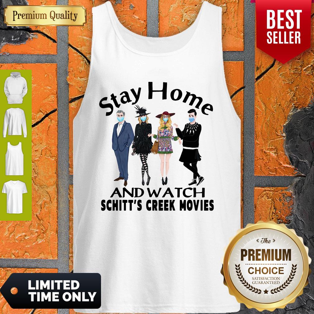 Top Stay Home And Watch Schitt’s Creek Movies Shirt