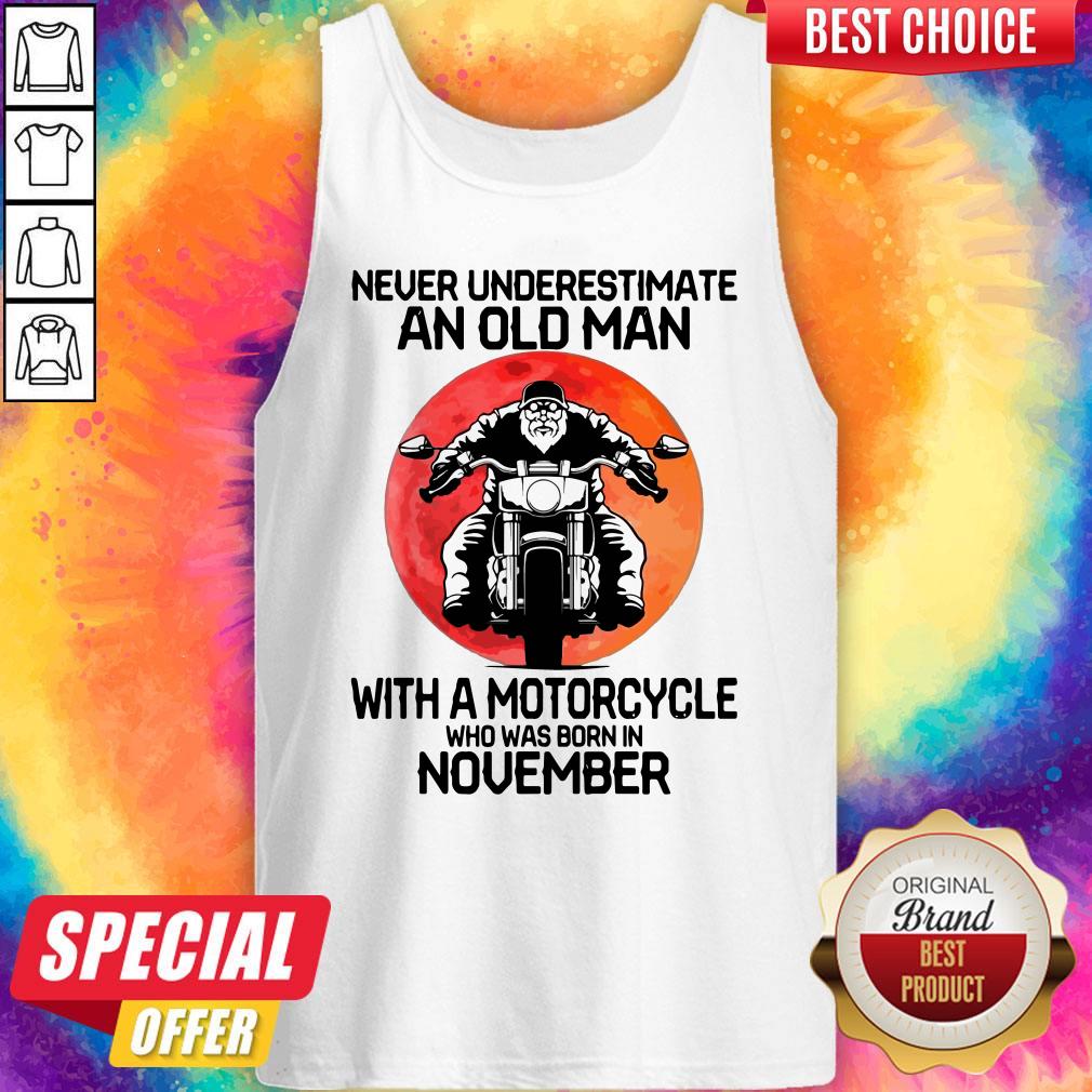vip-never-underestimate-an-old-man-with-a-motorcycle-who-was-born-in-november-moon-tank-top.jpg