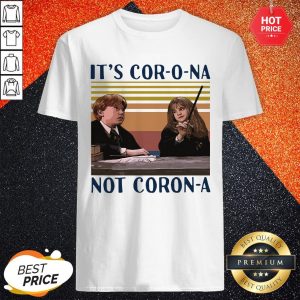 Ron And Hermione It’s Cor-o-na Not Corona Vintage Shirt