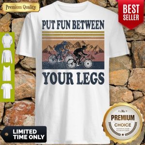 Pro Cycling Put Fun Between Your Legs Vintage Shirt
