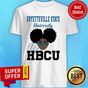 Funny Black Girl Fayetteville State University My HBCU Shirt