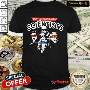 Brilliant Mind Ninja Scientists Shirt