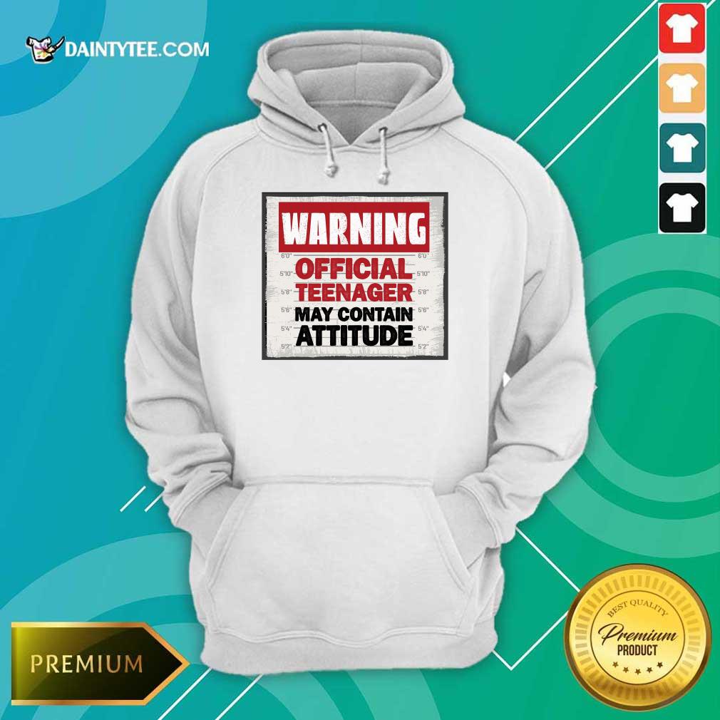 Warning Official Teenager May Contain Attitude Shirt