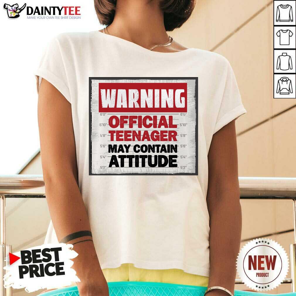 Warning Official Teenager May Contain Attitude Shirt