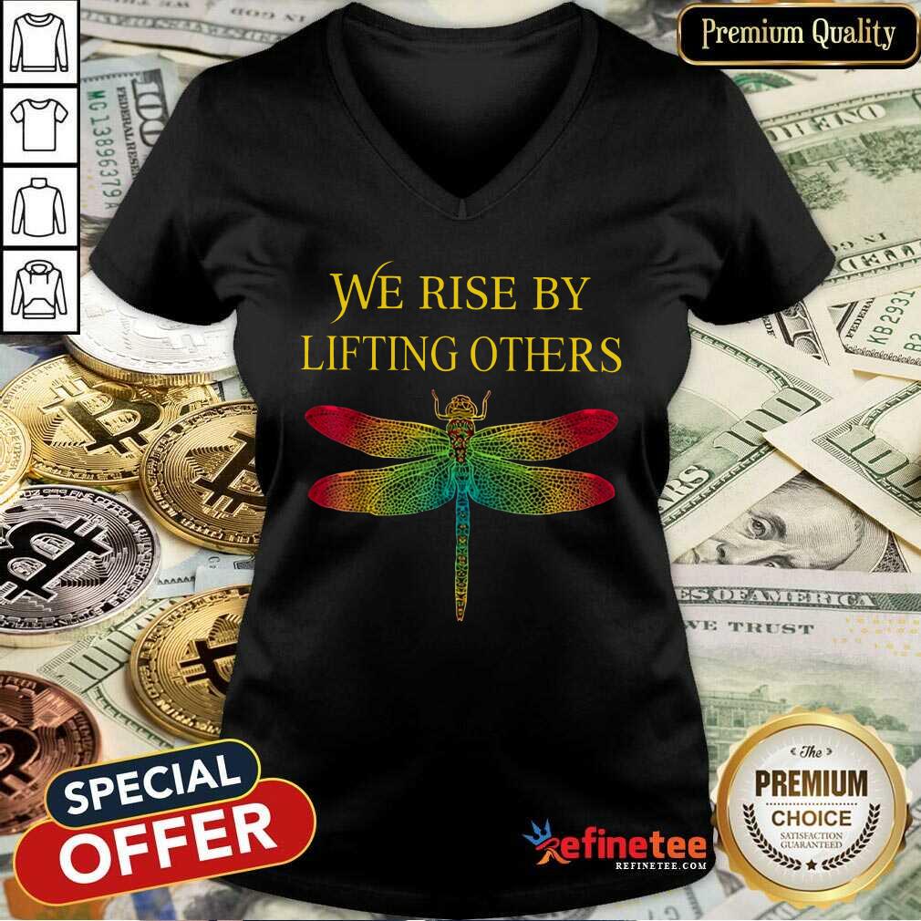We Rise By Lifting Others Dragonfly Shirt