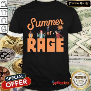 Summer Of Rage Shirt