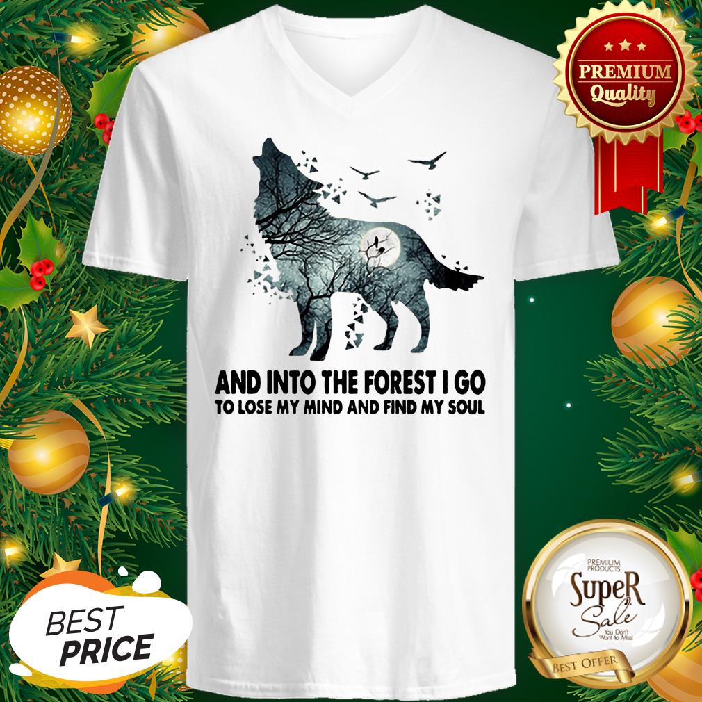 Wolf And Into The Forest I Go To Lose My Mind Shirt