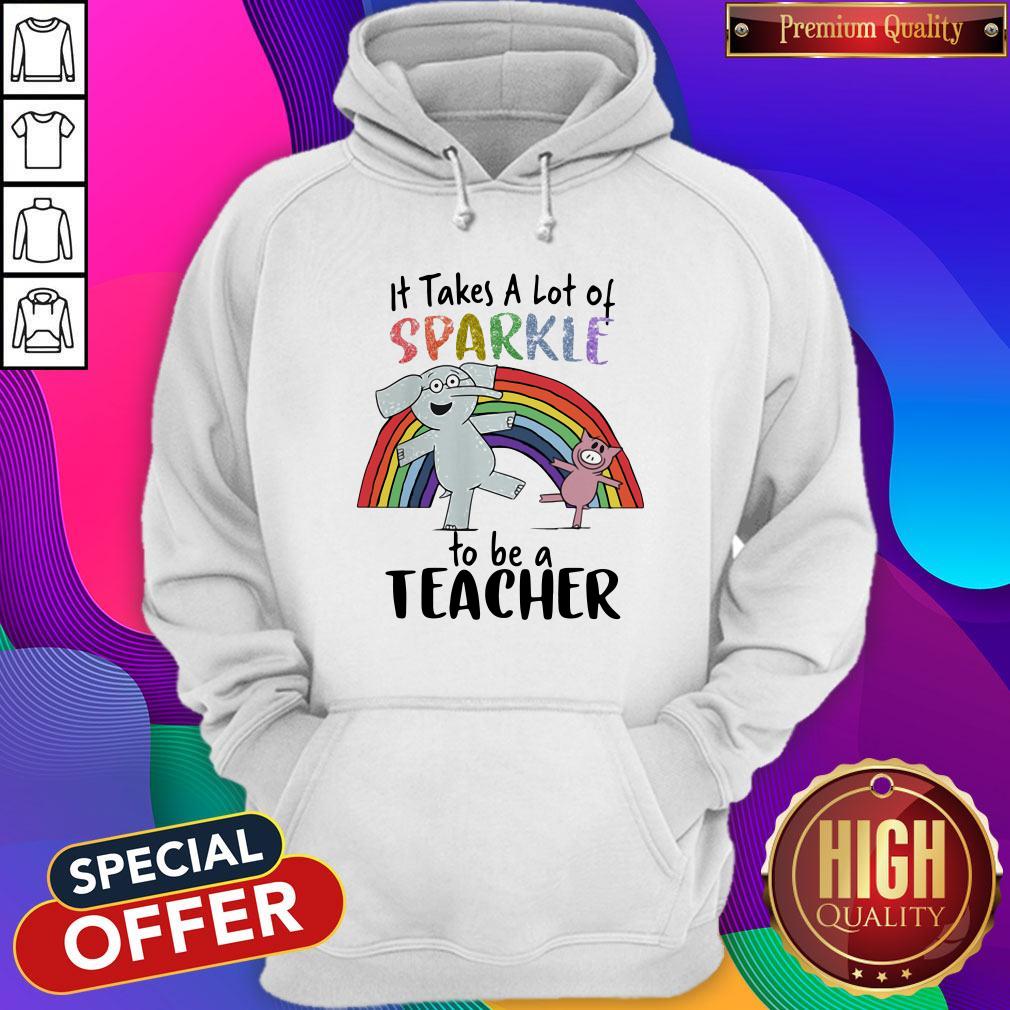 Wonderful Elephant And Pig It Takes A Lot Of Sparkle To Be A Teacher Shirt