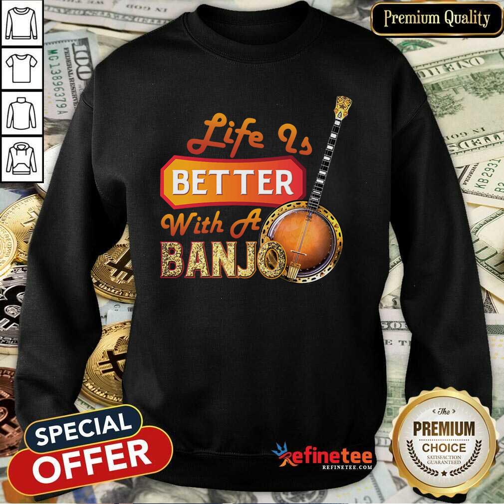 Wonderful Life Is Better With A Banjo Shirt