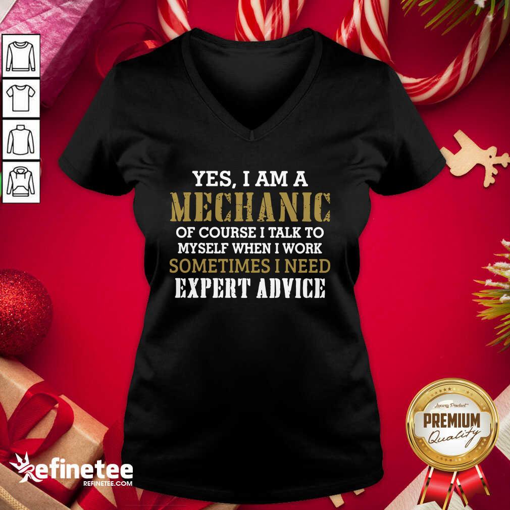wonderful-yes-i-am-a-mechanic-of-course-i-talk-to-my-self-when-i-work-sometimes-i-need-v-neck.jpg