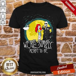 Pretty The Nightmare Before Homer Simpson And Marge Simpson We’Re Simply Meant To Be Shirt