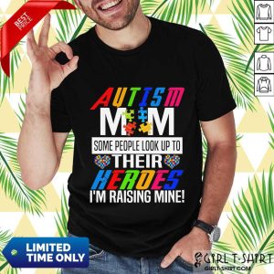 Wonderful Autism Mom Their Heroes Shirt