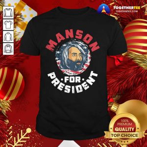 Premium Manson For President Shirt