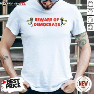 Zombies Beware Of Democrats White Shirt