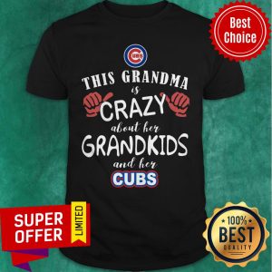 Top This Grandma Is Crazy About Her Grandkids And Her Cubs Shirt