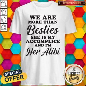 Premium More Than Besties Shirt