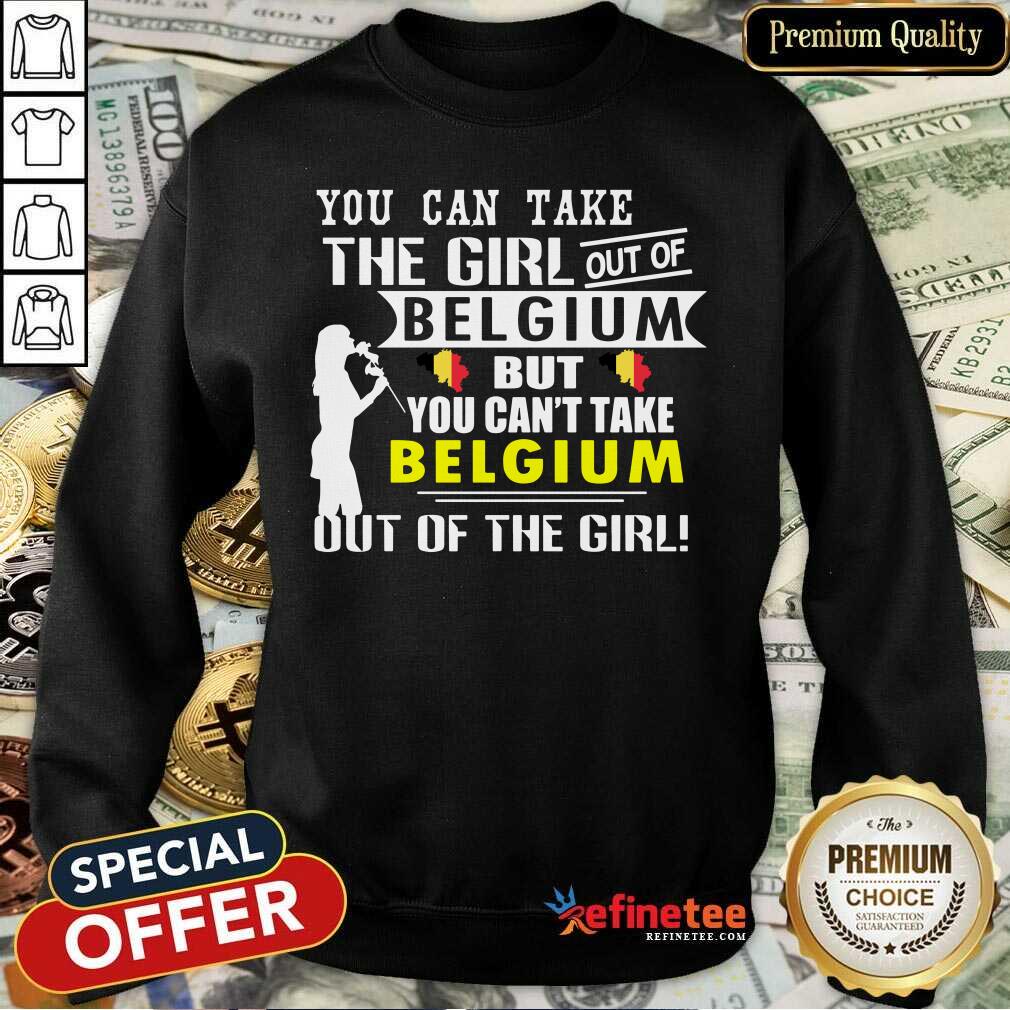 you-can-take-the-girl-out-of-belgium-but-yousweatshirt.jpg