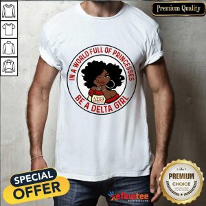 Be A Delta Girl Shirt