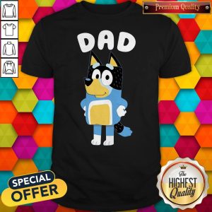 Bluey Dad Shirt