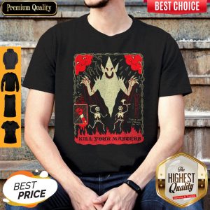 Premium There Are No Strings On Me Kill Your Masters Shirt