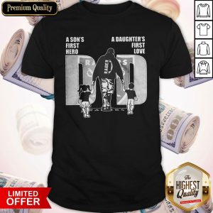 Cute Oakland Las Vegas Football A Son'S First Hero A Daughter'S First Love Dad Happy Father'S Day Shirt