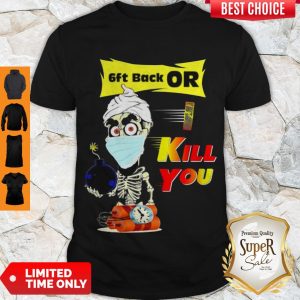 Jeff Dunham Skeleton Covid 19 6ft Back Or Kill You Shirt