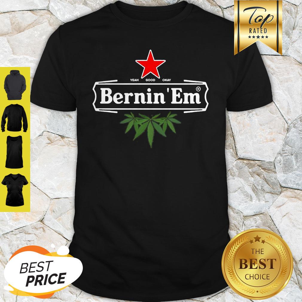 Official Bernin’Em Heineken Weed Shirt