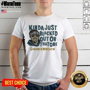 Hot Gardner Minshew Kinda Surprised Shirt