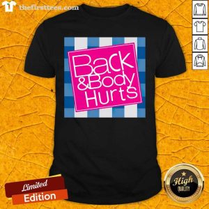 Colorful Phoxie Back And Body Hurts Shirt