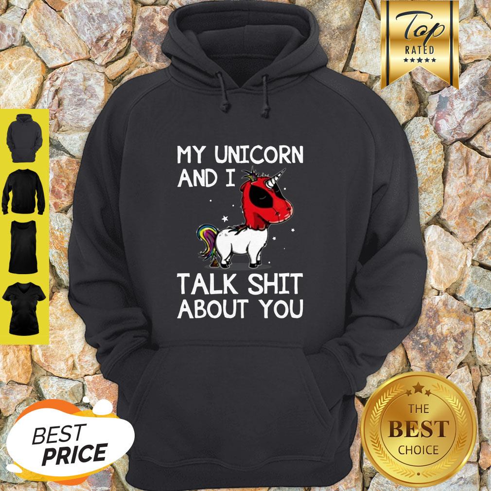 My Unicorn And I Talk Shit About You Deadpool Unicorn Shirt