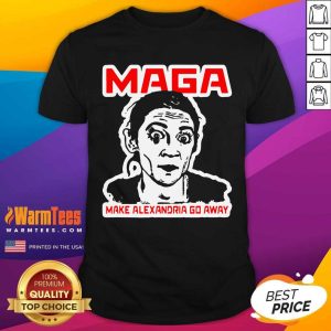 Funny Make Alexandria Go Away Democratic Politician Shirt