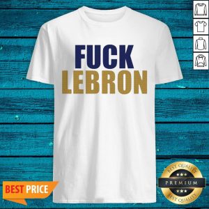 Super Nice Fuck LeBron Shirt