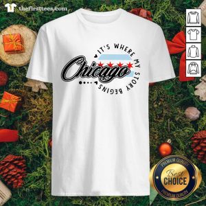 Premium Chicago It’s Where My Story Begins Shirt