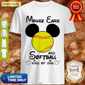 Funny Mouse Ears And Softball Kind Of Girl Shirt