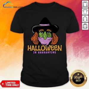 Happy Halloween In Quarantine Shirt