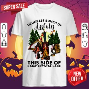 Halloween Jason Voorhees Drunkest Bunch Of Assholes This Side Of Camp Crystal Lake Shirt