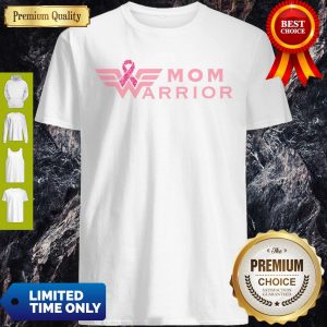 Top Mom Warrior Shirt