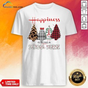 Look Happiness Is Being A School Nurse Christmas Shirt