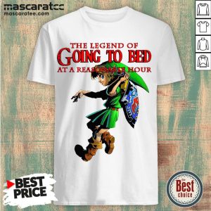 Premium The Legend Of Going To Bed At Reasonable Hour Shirt